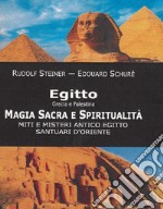 Egitto, Grecia e Palestina. Magia sacra e spiritualità. Miti e misteri antico Egitto. Santuari d'Oriente libro