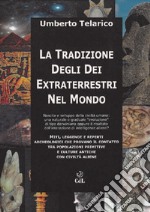 Tradizione degli dei extraterrestri nel mondo libro