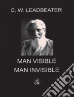 Man visible and invisible libro