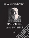 Man visible and invisible libro