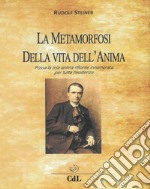 La metamorfosi della vita dell'anima libro