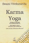 Karma yoga. Lo yoga dell'azione libro