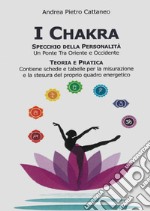 I chakra specchio della personalità libro