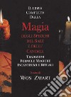 Libro completo della magia degli specchi, del sale e delle candele libro