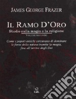 Il ramo d'oro. Studio sulla magia e la religione. Vol. 2 libro