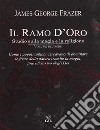 Il ramo d'oro. Studio sulla magia e la religione. Vol. 2 libro