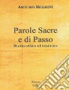 Parole sacre e di passo. Studio critico ed iniziatico libro di Reghini Arturo