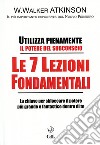 Le 7 lezioni fondamentali. Utilizza pienamente il potere del subconscio libro