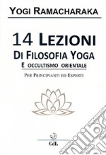 14 lezioni di filosofia yoga e occultismo orientale libro