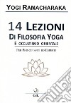 14 lezioni di filosofia yoga e occultismo orientale libro