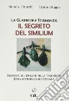 Guarigione sciamanica. Il segreto del Similium libro