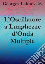 L'oscillatore a lunghezze d'onda multiple libro