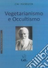 Vegetarianismo e occultismo libro di Leadbeater Charles W.