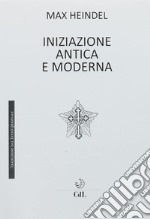 L'iniziazione antica e moderna libro