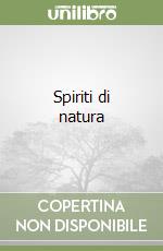 Spiriti di natura libro