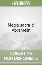 Magia sacra di Abramelin libro