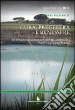 Cura, preghiera e benessere. Le stazioni curative termominerali nell'Italia romana