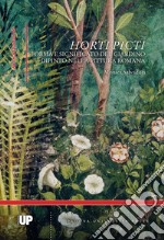 Horti picti. Forma e significato del giardino dipinto nella pittura romana  libro