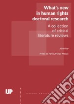 What's new in human rights doctoral research. A collection of critical literature reviews libro