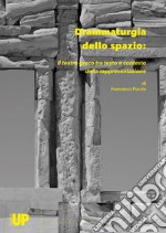 Drammaturgia dello spazio: il teatro greco tra testo e contesto della rappresentazione libro