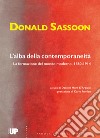 L'alba della contemporaneità. La formazione del mondo moderno, 1860-1914 libro