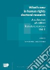 What's new in human rights doctoral research. A collection of critical literature reviews. Vol. 2 libro