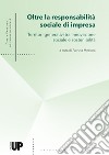 Oltre la responsabilità sociale di impresa. Territori generativi tra innovazione sociale e sostenibilità libro di Messina P. (cur.)