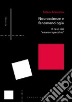 Neuroscienze e fenomenologia. Il caso dei «neuroni specchio» libro