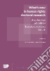 What's new in human rights doctoral research. A collection of critical literature reviews. Vol. 3 libro