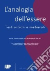 L'analogia dell'essere. Testi antichi e medievali libro