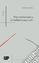 The mathematics of deflationary truth