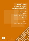 What's new in human rights doctoral research. A collection of critical literature reviews. Vol. 4 libro di De Perini P. (cur.) De Stefani P. (cur.)