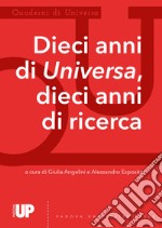 Quaderni di Universa. Dieci anni di Universa, dieci anni di ricerca libro