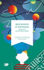 Geografie d'infanzia. Molte voci per un unico tempo libro