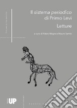 Il sistema periodico di Primo Levi. Letture libro