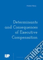 Determinants and consequences of executive compensation