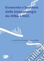 Economia e business delle biotecnologie da rDNA a NGS