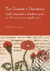 Tra Oriente e Occidente. Dotti bizantini e studenti greci nel Rinascimento padovano libro