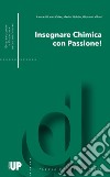 Insegnare chimica con passione! libro