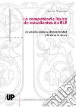 La competencia léxica de estudiantes de ELE. Un estudio sobre la disponibilidad y la riqueza léxica