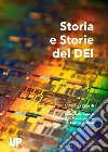 Storia e Storie del DEI. Trentacinque anni del Dipartimento di Ingegneria dell'Informazione dell'Università di Padova libro