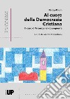 Al cuore della Democrazia Cristiana. Il caso di Vicenza nel dopoguerra libro