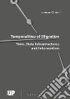 Temporalities of migration. Time, data infrastructures and intervention libro di Olivieri Lorenzo