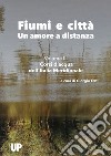 Fiumi e città. Un amore a distanza. Vol. 3: Corsi d'acqua dell'Italia Meridionale libro di Osti G. (cur.)