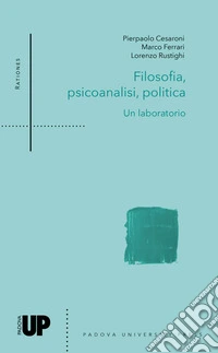 Filosofia, psicoanalisi, politica. Un laboratorio libro