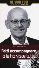 Fatti accompagnare, io le ho viste tutte! libro