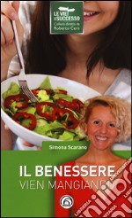 Il benessere vien mangiando libro