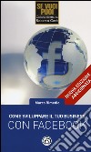 Come sviluppare il tuo business con Facebook libro