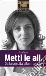 Metti le ali. Dalla perdita alla rinascita libro