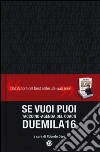 Se vuoi puoi. Agenda 2016 libro di Cerè R. (cur.)